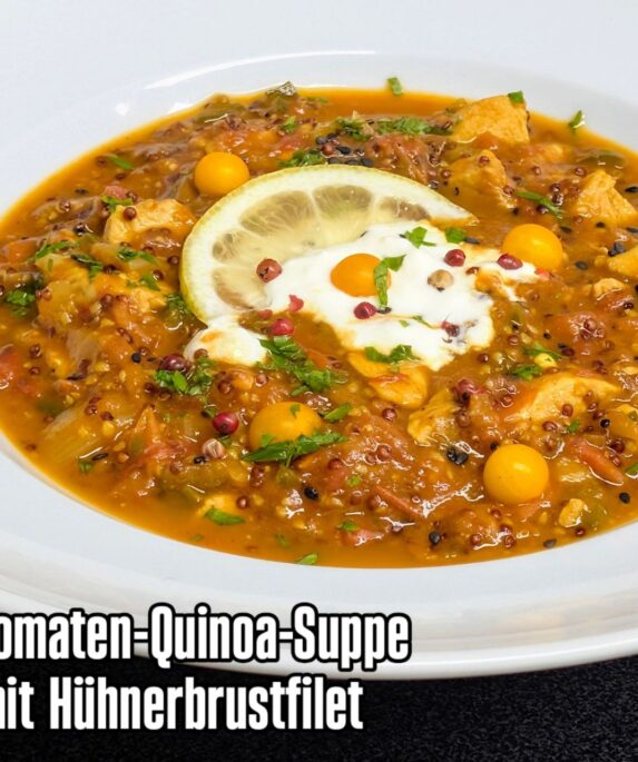 Tomaten-Quinoa-Suppe mit Hühnerbrustfilet